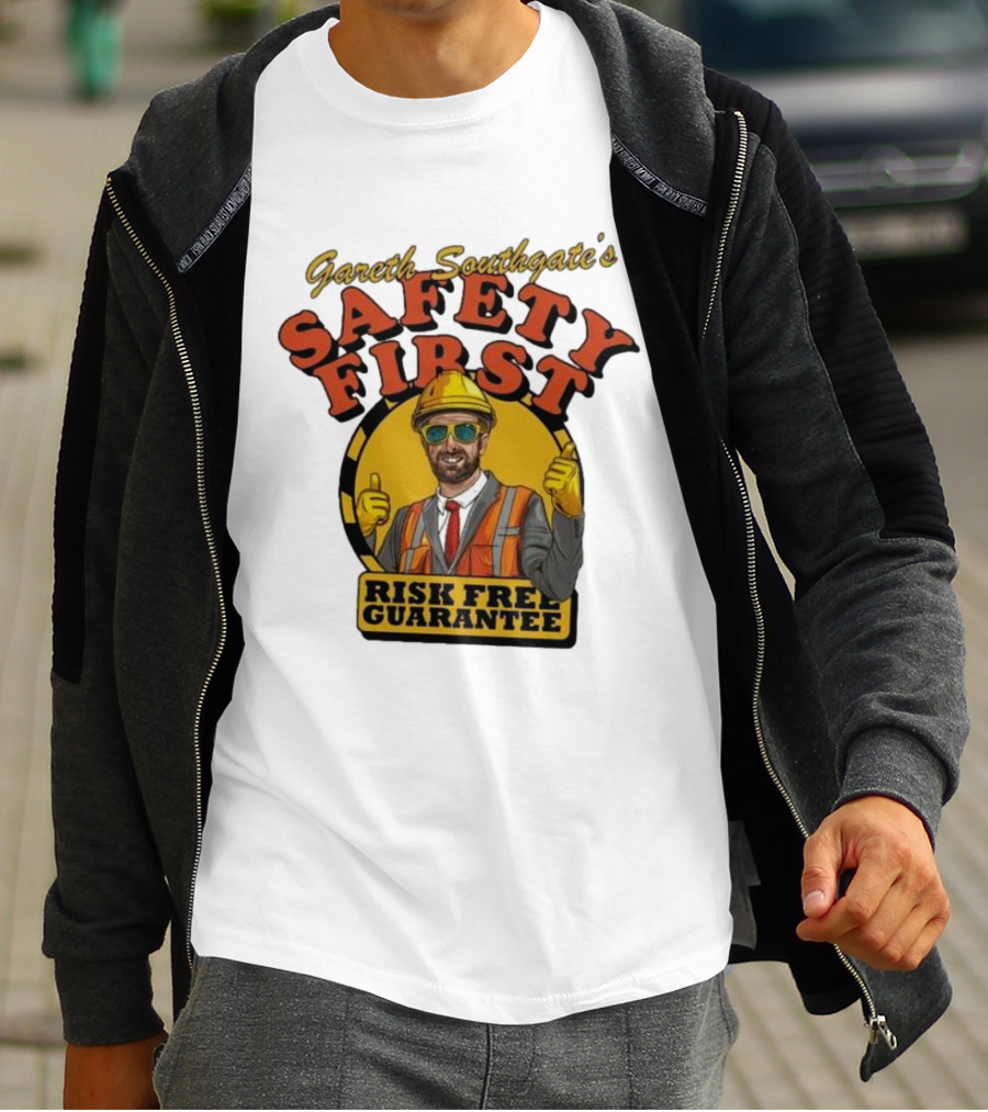 Gareth Southgate Safety First Risk Free Guarantee Construction Worker T-Shirt