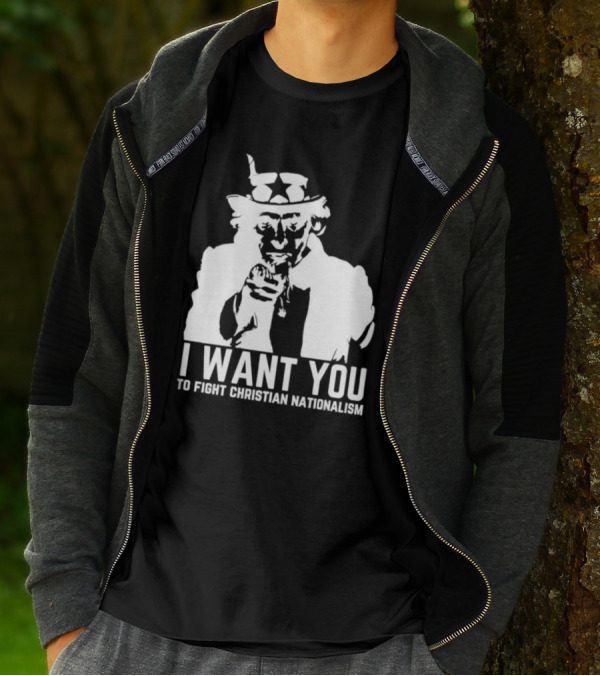 I Want You Uncle Sam To Fight Christian Nationalism T-Shirt