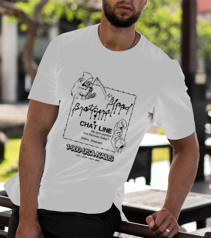 The Blood Brothers Chat Line 1-900-USA-NAILS 24hrs Discreet T-Shirt