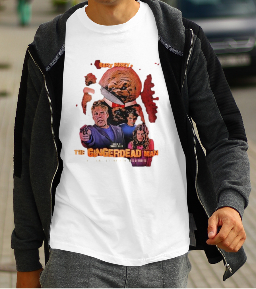 Gary Busey Is The Gingerdead Man Directed By Charles Band Totally Remastered From The Original Elements T-Shirt