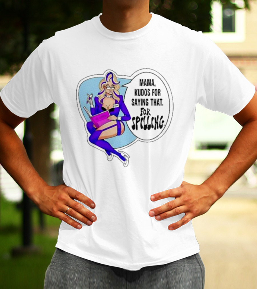 Mama Kudos For Saying That For Spelling T-Shirt