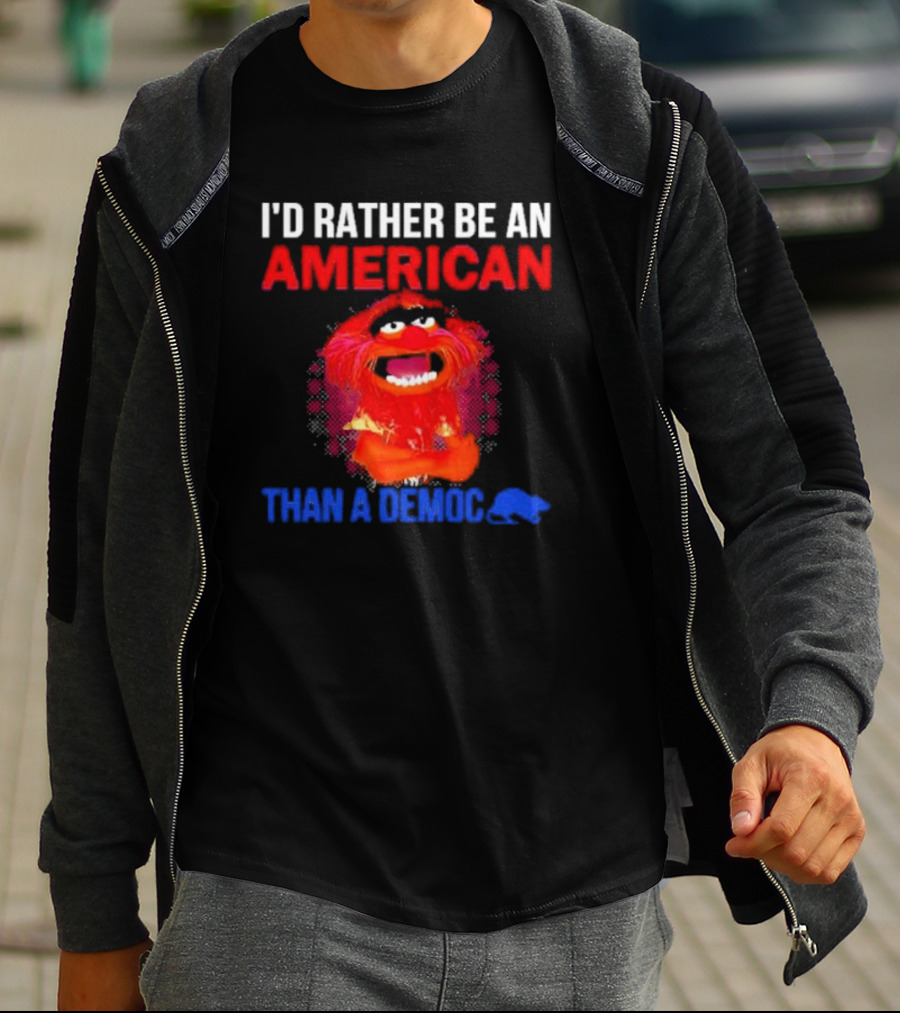 I’D Rather Be An American Than A Democ Muppet Animal T-Shirt