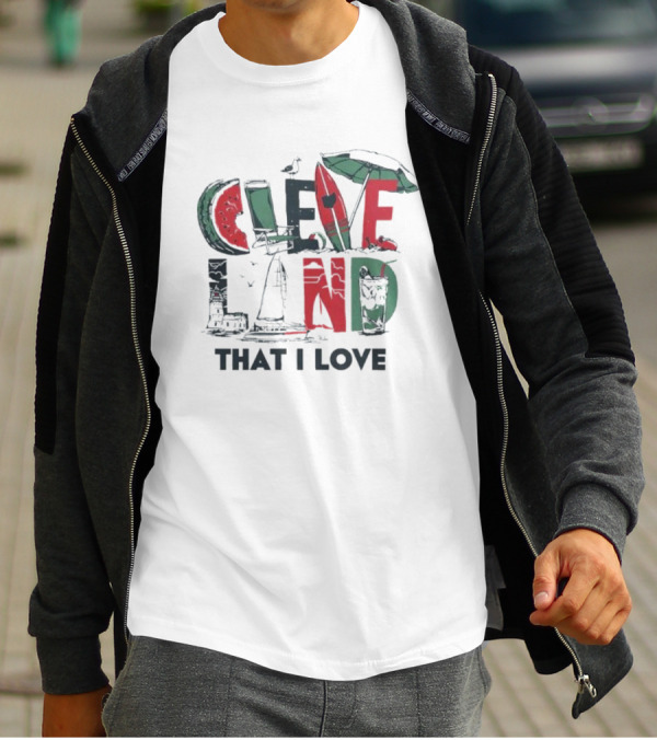Cleveland That I Love Summer Beach Land Watermelon Sailboat Umbrella Lighthouse T-Shirt