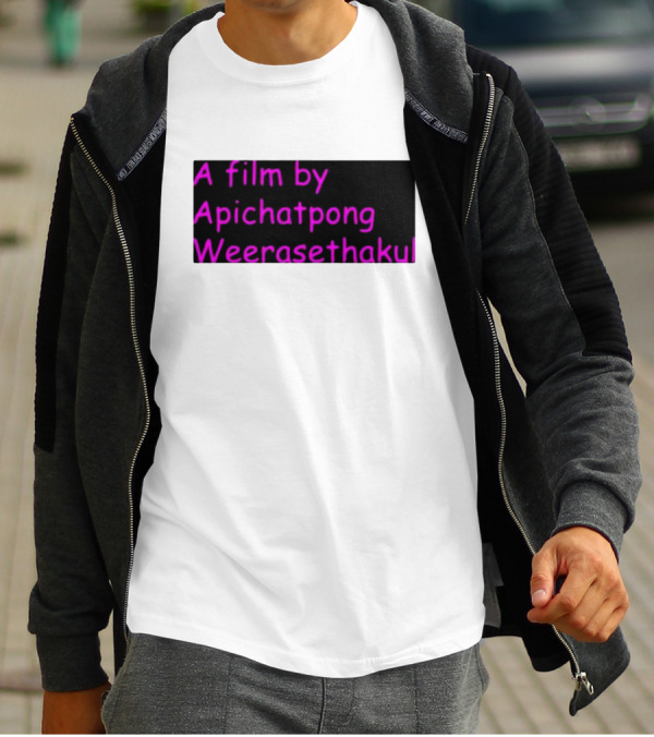 A Film By Apichatpong Weerasethakul Text In Pink T-Shirt