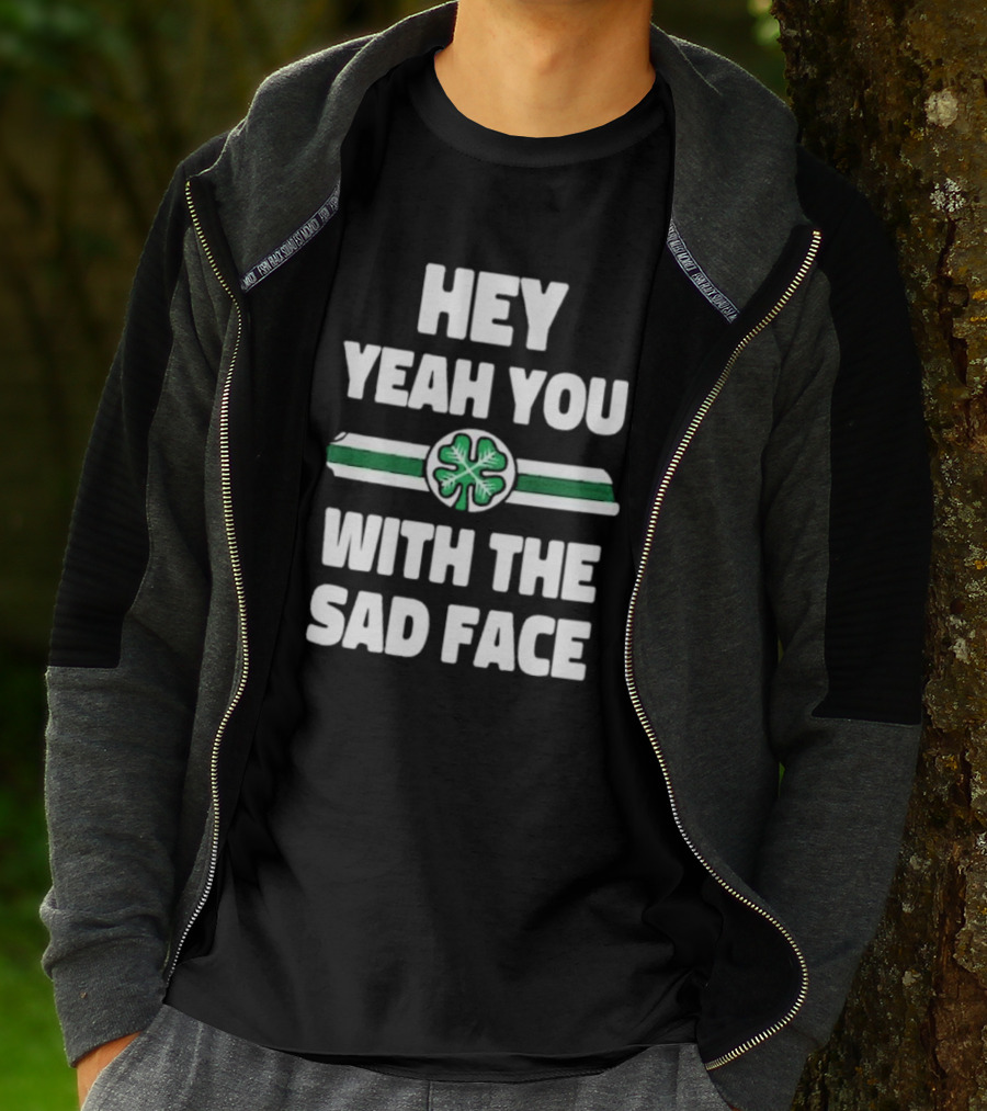 Hey Yeah You With The Sad Face Clover Green Stripes T-Shirt