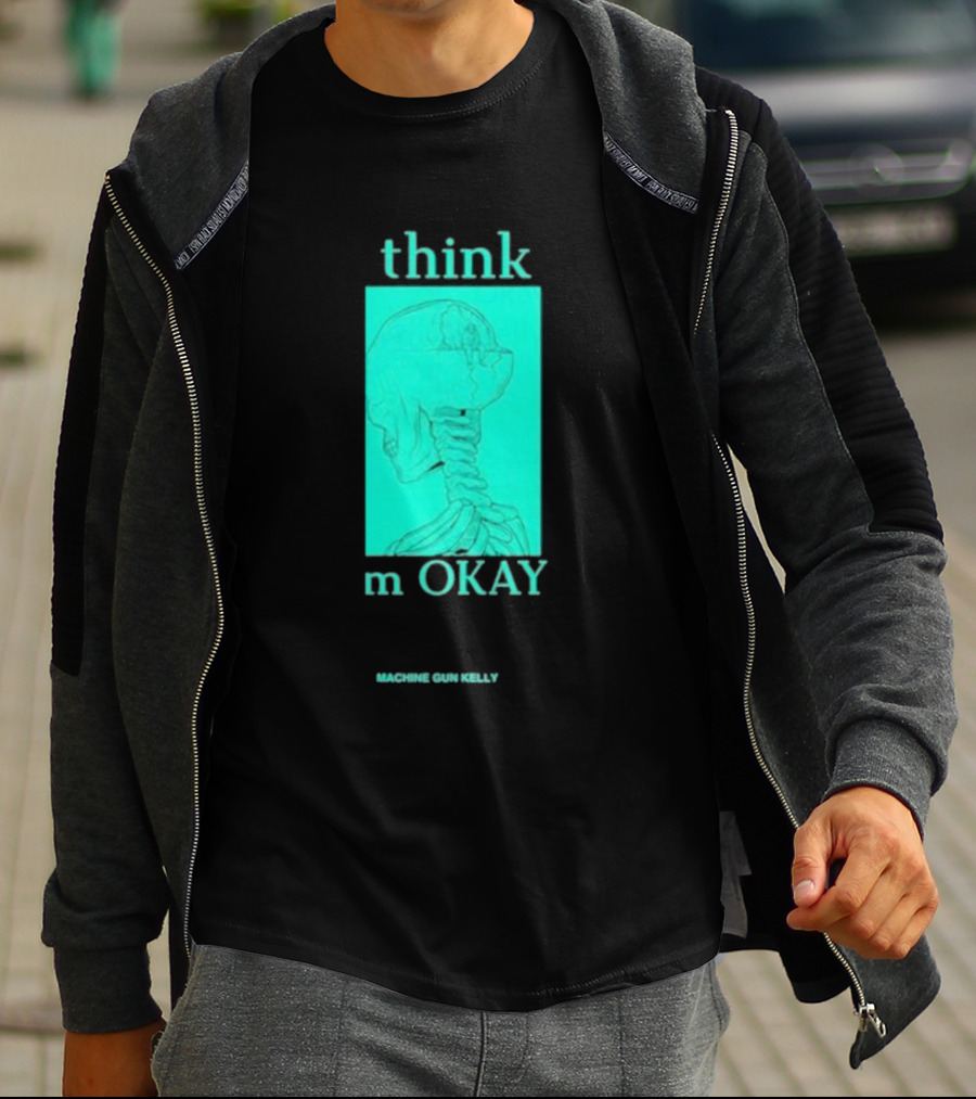 Think I'm Okay Machine Gun Kelly Skeleton T-Shirt