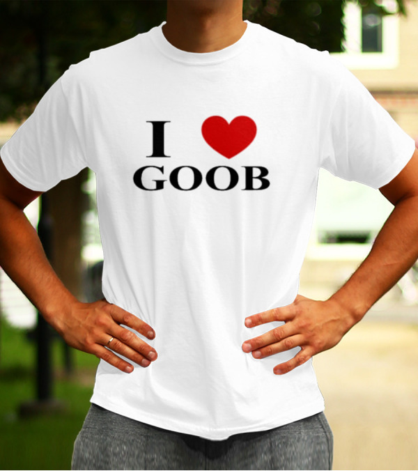 I Love Goob Goobsmooch Heart T-Shirt