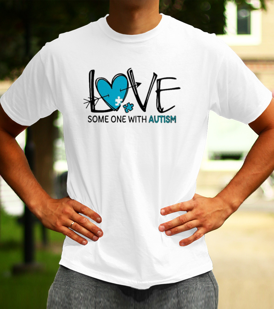 LOVE Some One With AUTISM Blue Puzzle Heart T-Shirt