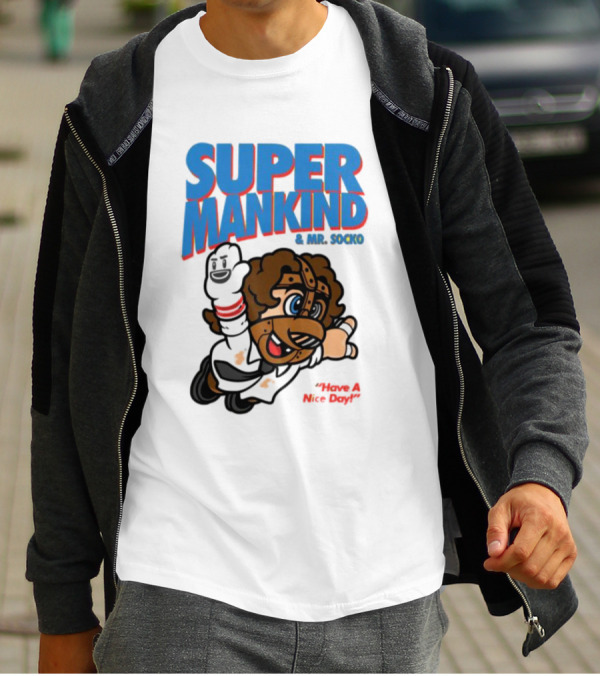 Super Mankind And Mr Socko Have A Nice Day T-Shirt