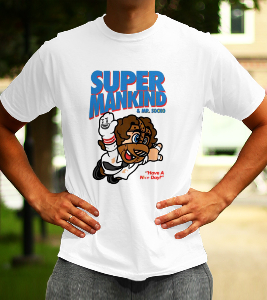 Super Mankind And Mr Socko Have A Nice Day T-Shirt