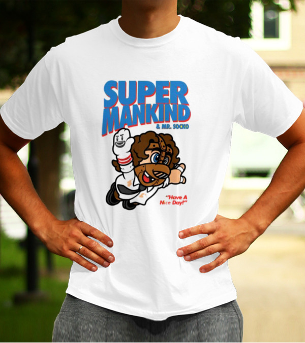 Super Mankind And Mr Socko Have A Nice Day T-Shirt