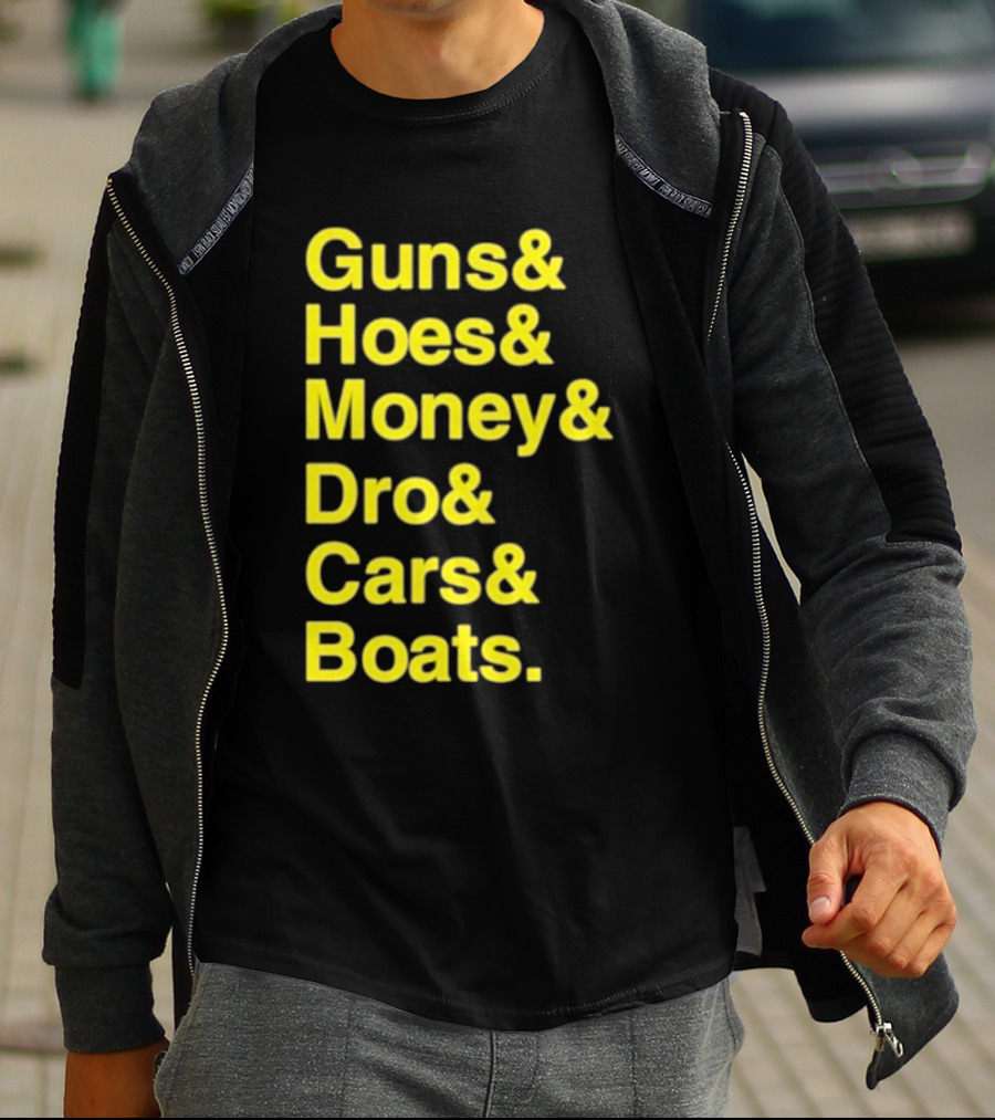 Guns Hoes Money Dro Cars Boats Ryan Long T-Shirt