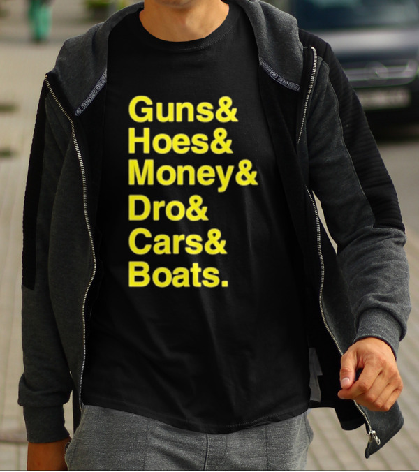 Guns Hoes Money Dro Cars Boats Ryan Long T-Shirt