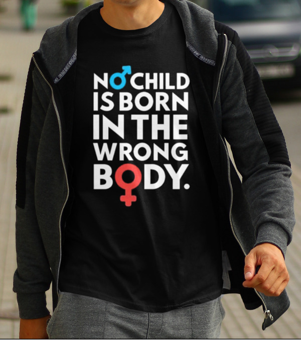 Sidewalk Steve No Child Is Born In The Wrong Body Male Female Symbols T-Shirt