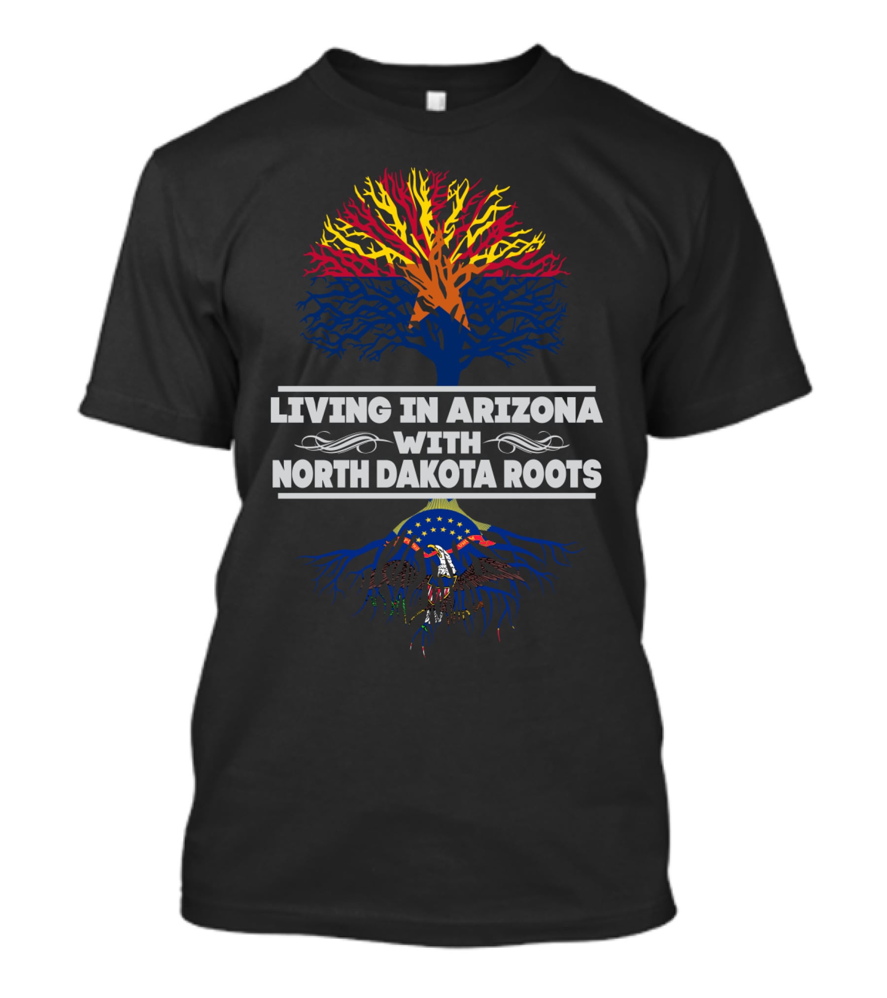 Living In Arizona With North Dakota Roots – Colorful Tree Design Incorporating State Flag T-Shirt