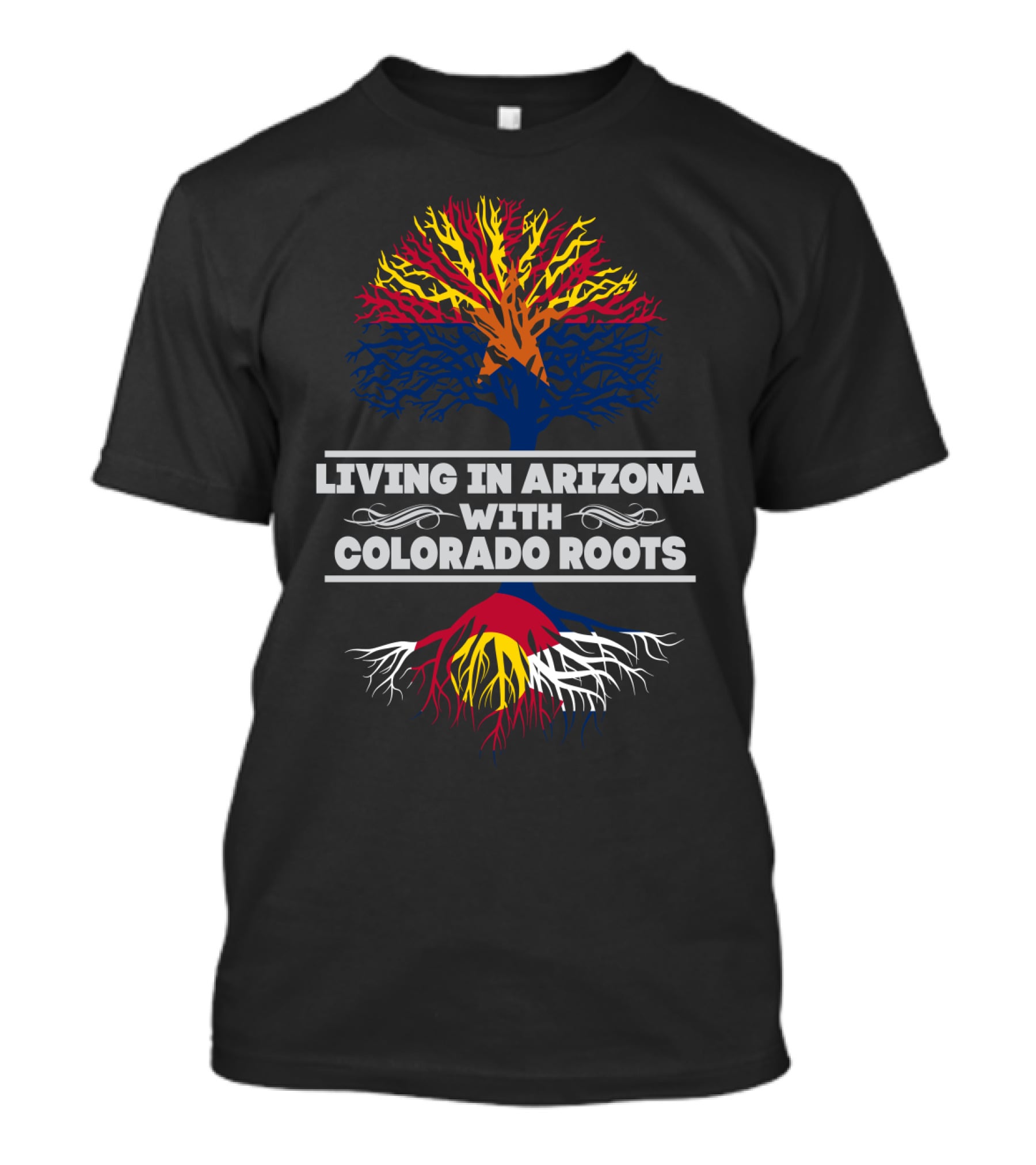 Living In Arizona With Colorado Roots Tree Design Featuring State Flag Colors T-Shirt