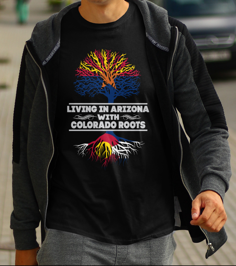 Living In Arizona With Colorado Roots Tree Design Featuring State Flag Colors T-Shirt