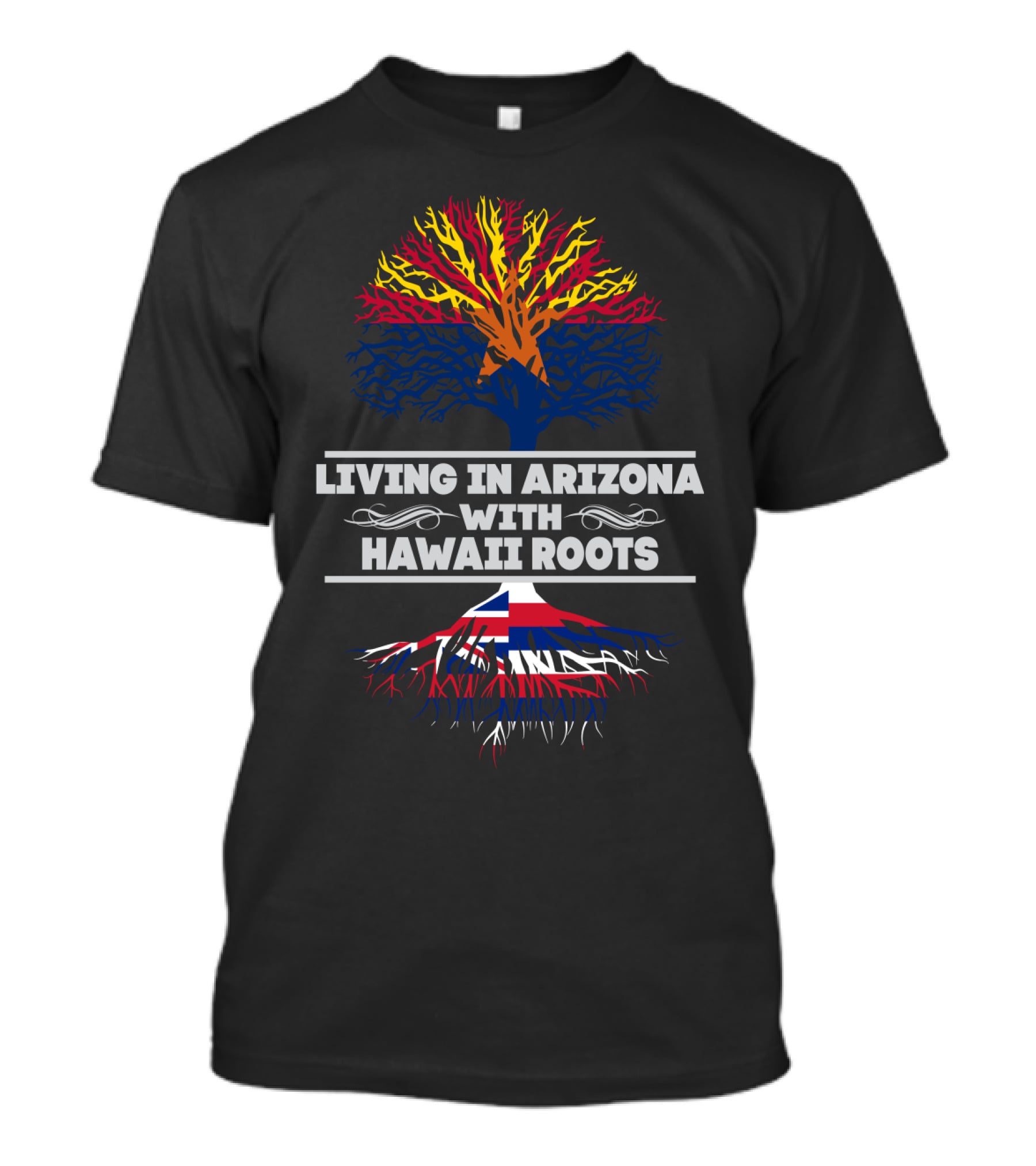 Living In Arizona With Hawaii Roots Tree Featuring Colorful State Flag Elements T-Shirt