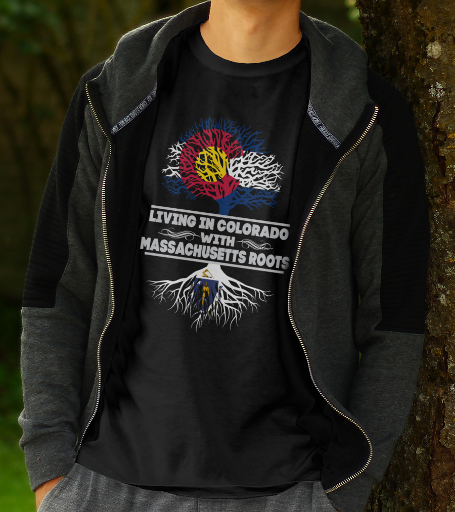 Living In Colorado With Massachusetts Roots Colorado Flag Tree Design Massachusetts Flag Integration T-Shirt