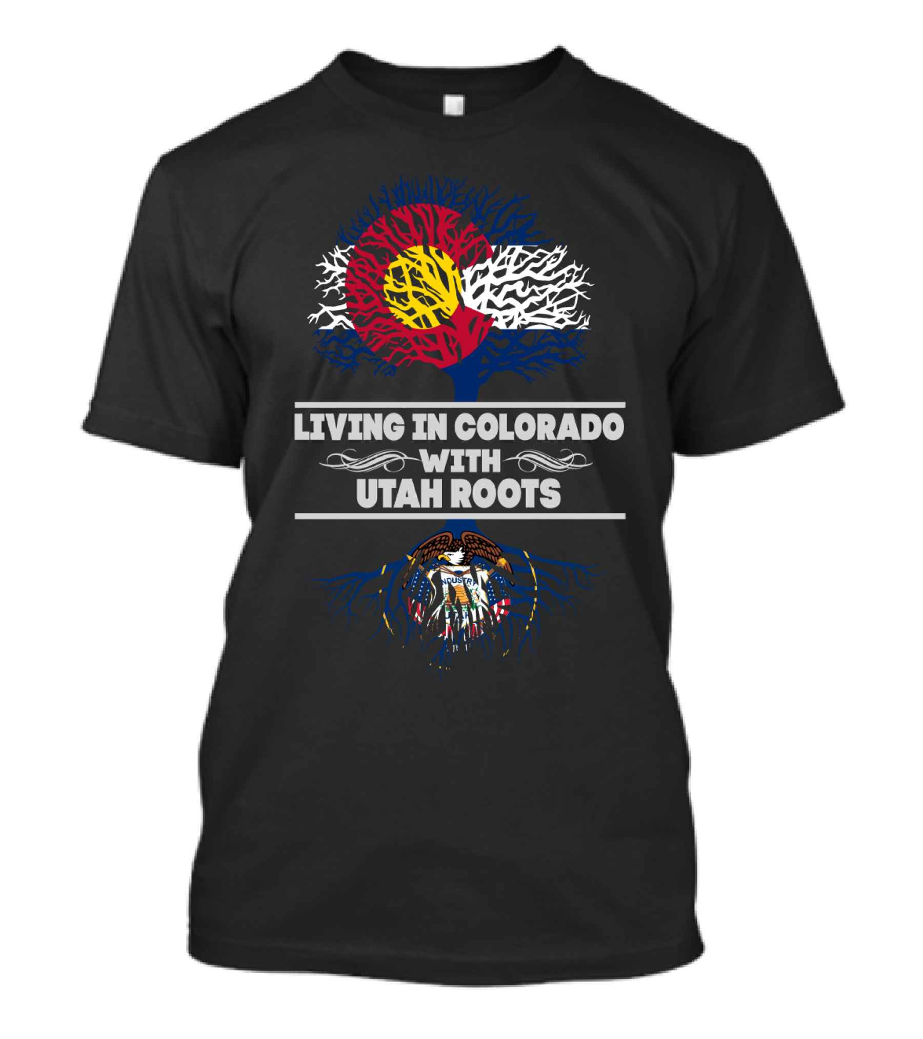 Living In Colorado With Utah Roots Featuring Colorado Flag Tree And Utah State Seal Roots T-Shirt