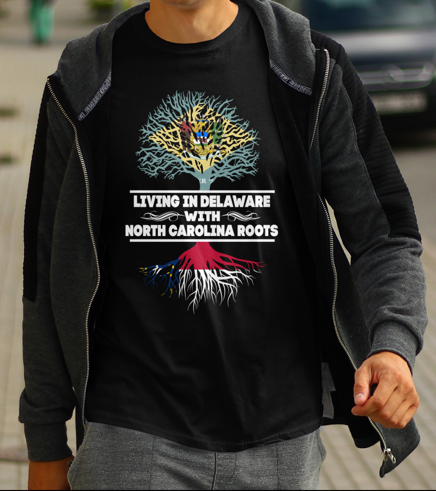 Living In Delaware With North Carolina Roots Family Heritage Tree T-Shirt