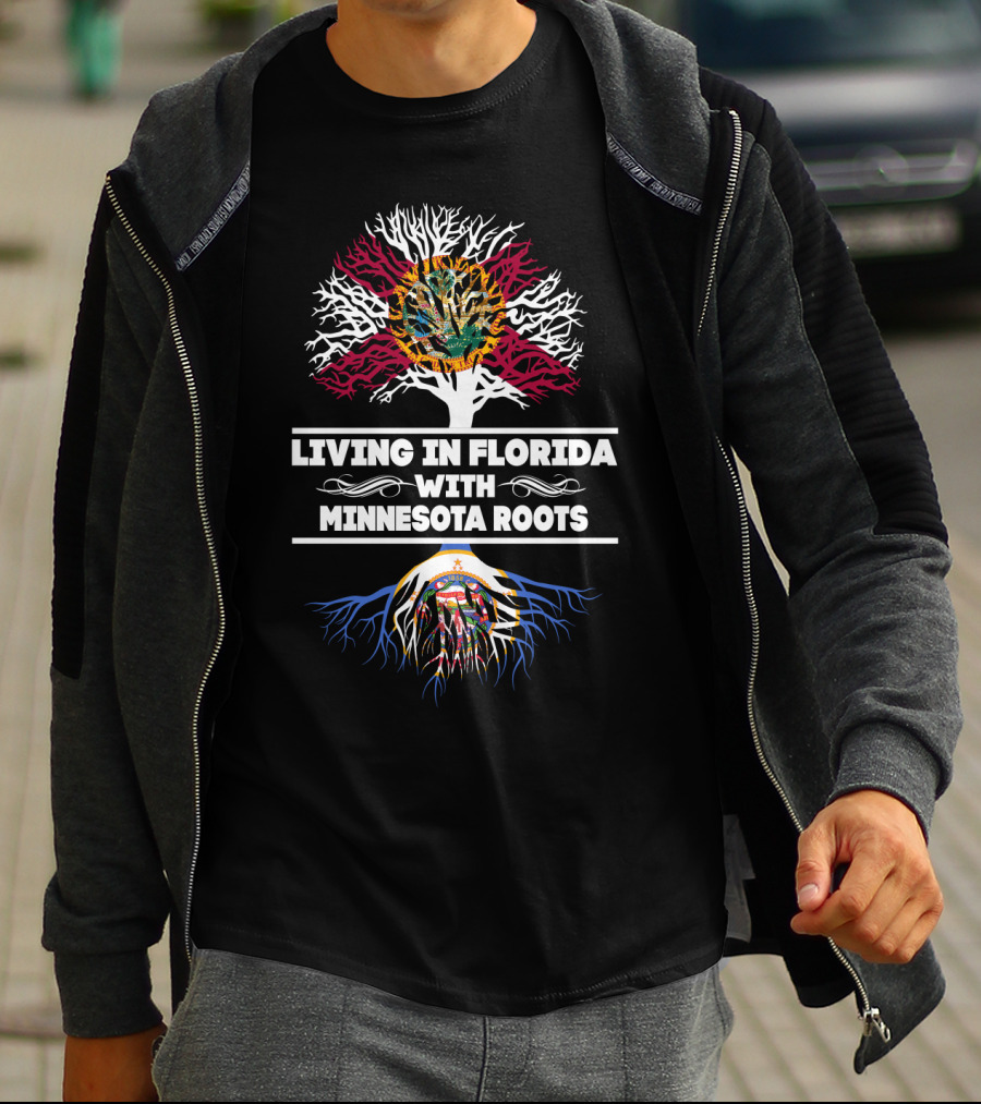 Living In Florida With Minnesota Roots Embracing State Flags And Tree T-Shirt