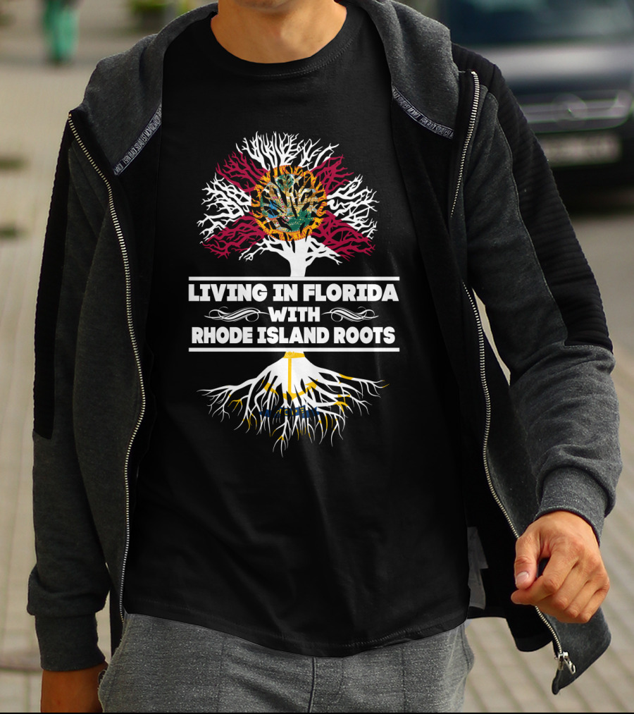 Living In Florida With Rhode Island Roots Showing State Flag Tree Symbolism T-Shirt