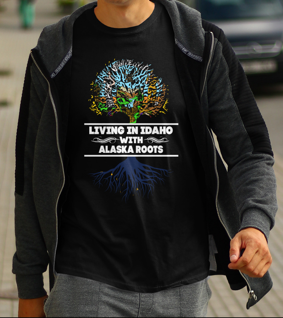 Living In Idaho With Alaska Roots Tree Graphic And Blue Root T-Shirt
