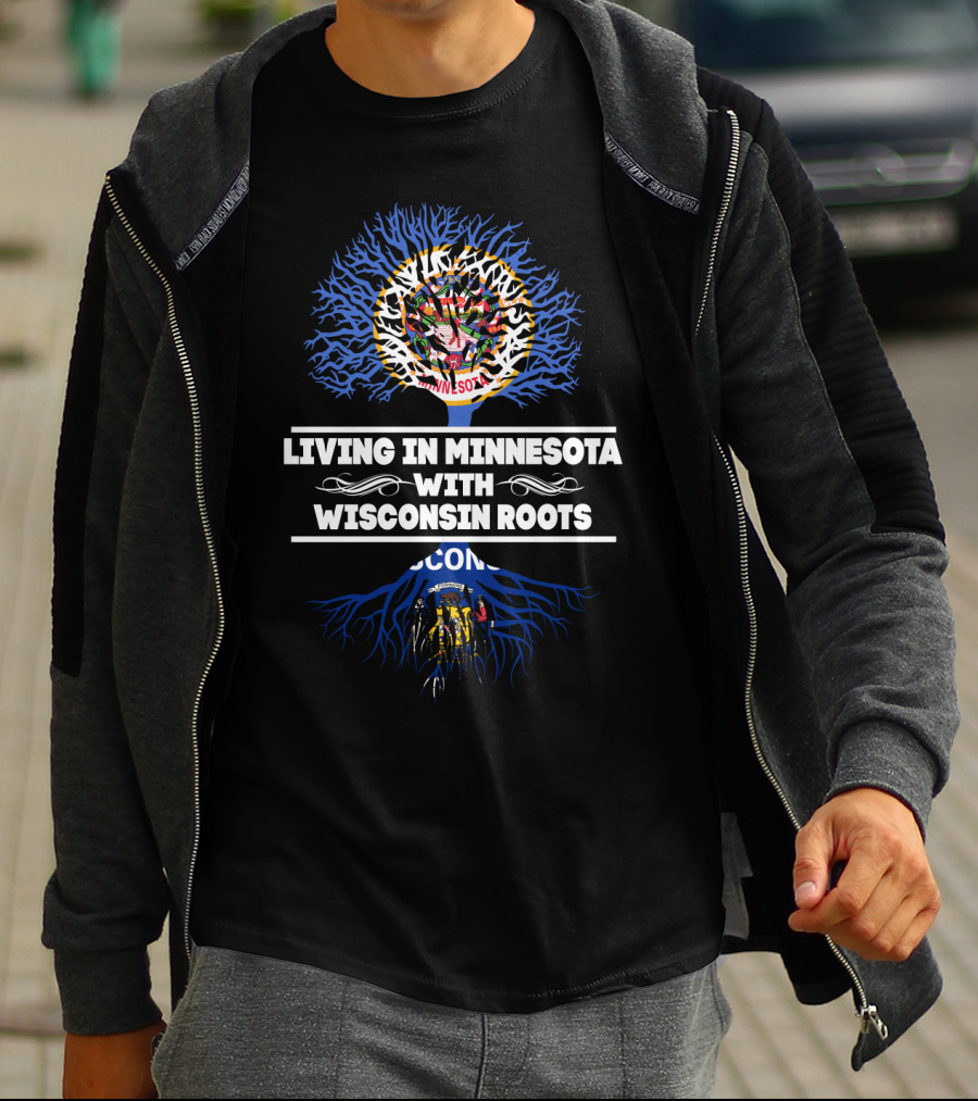 Living In Minnesota With Wisconsin Roots Featuring State Seals And Tree T-Shirt