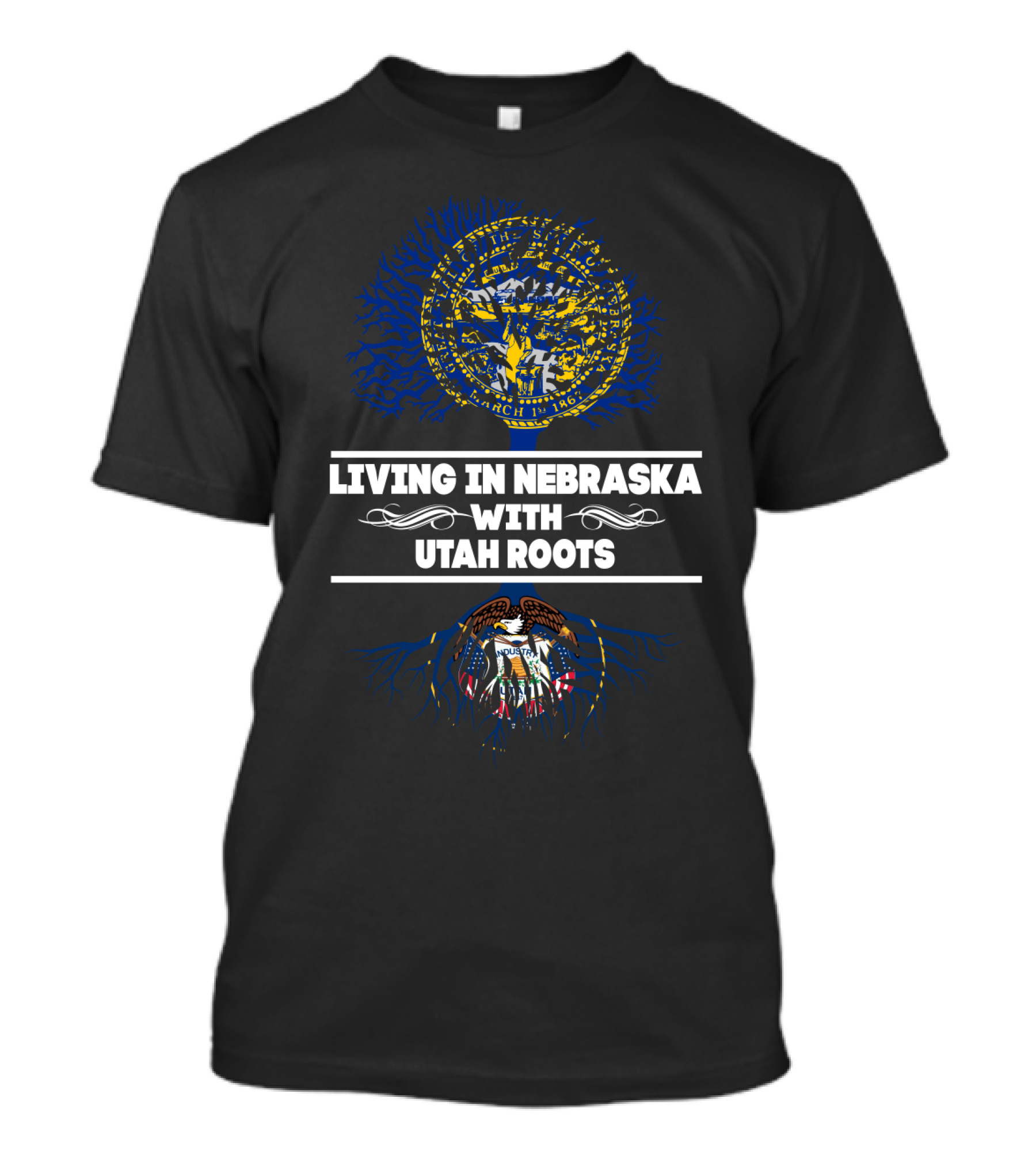 Living In Nebraska With Strong Utah Roots State Seals Fusion T-Shirt
