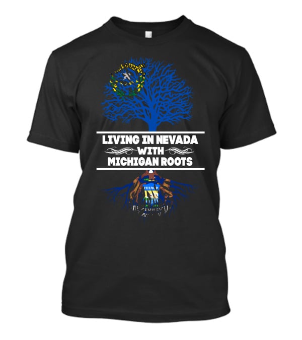 Living In Nevada With Michigan Roots Nevada Flag Tree T-Shirt