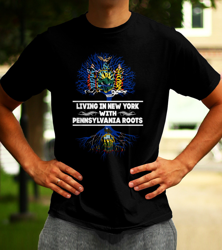 Living In New York With Pennsylvania Roots State Crest Heritage T-Shirt