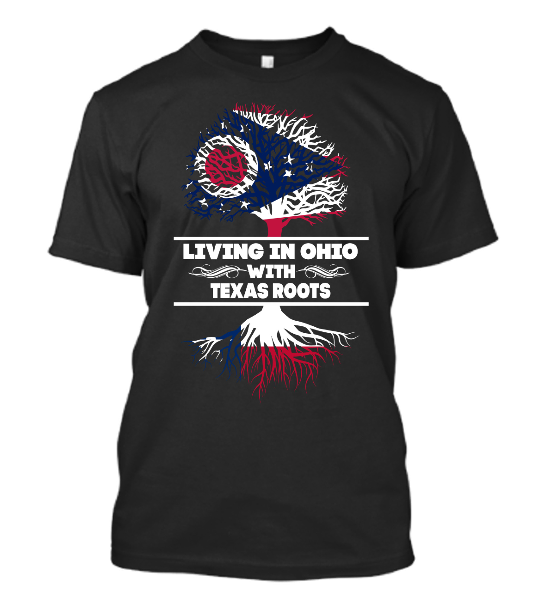 Living In Ohio With Texas Roots Ohio Flag And Tree T-Shirt
