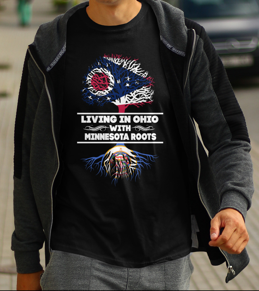 Living In Ohio With Minnesota Roots Tree Design Featuring Ohio Flag And Minnesota Symbolism T-Shirt