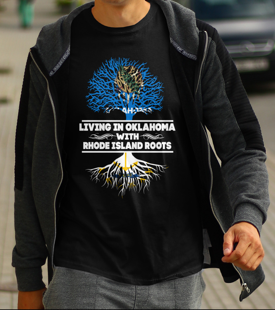Living In Oklahoma With Deeply Intertwined RHODE ISLAND Roots And Blue Tree T-Shirt