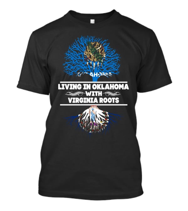 Living In Oklahoma With Virginia Roots Using State Symbols And Tree T-Shirt