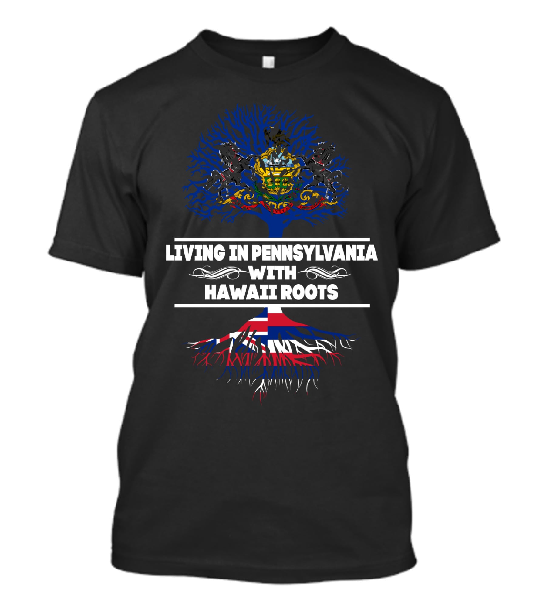 Living In Pennsylvania With Hawaii Roots Symbolic Tree Design With State And Flag Elements T-Shirt