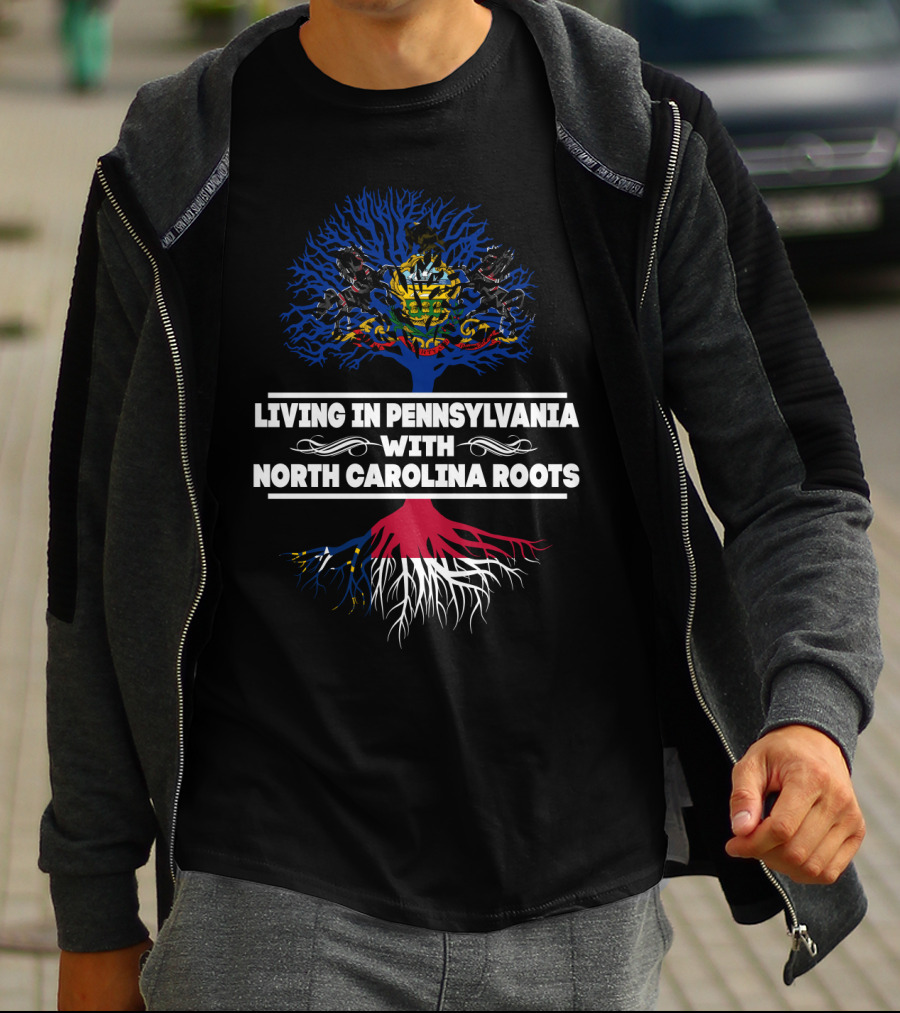 Living In Pennsylvania With North Carolina Roots State Heritage Tree T-Shirt