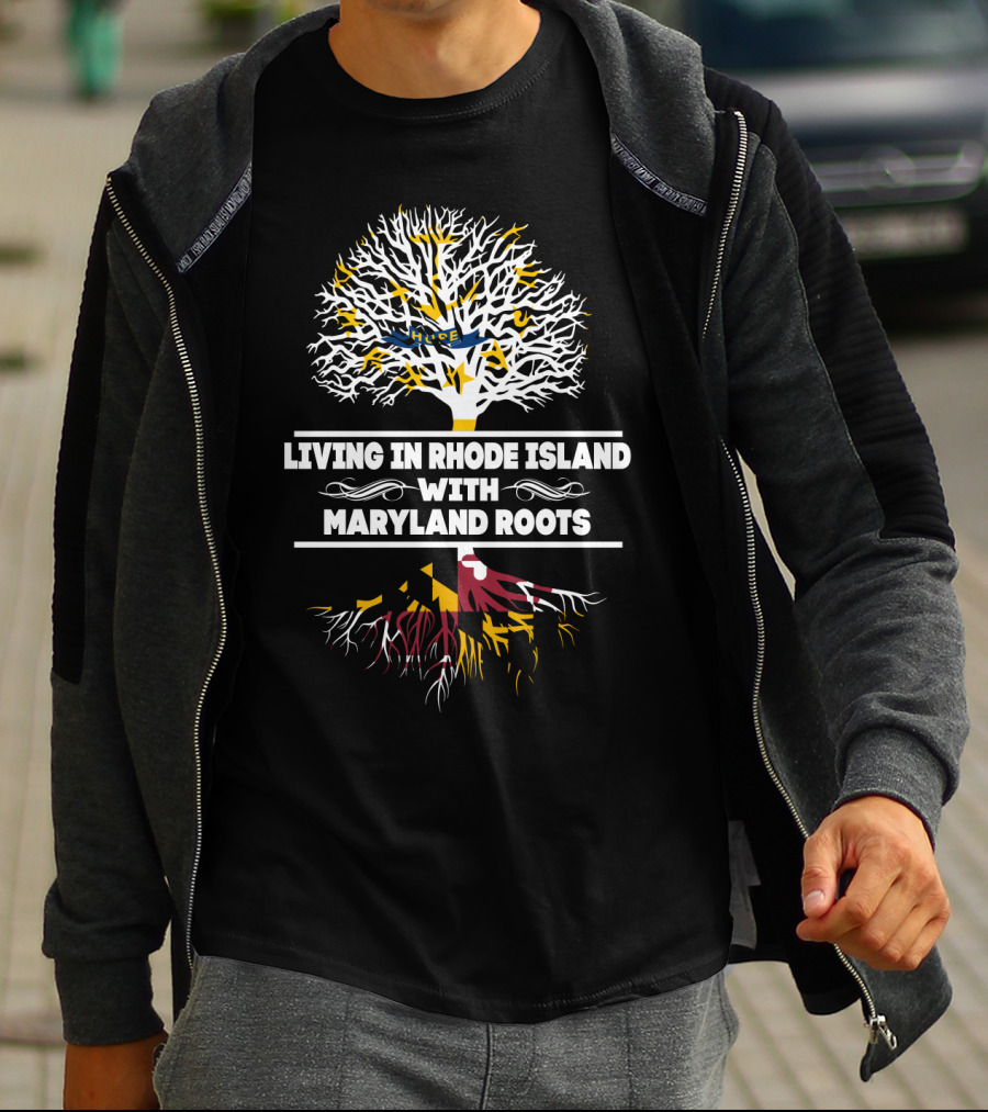 Living In Rhode Island With Strong Maryland Roots And State Flag Tree T-Shirt
