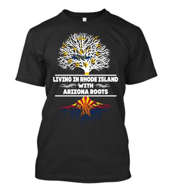 Living In Rhode Island With Arizona Roots Tree Design With State Colors T-Shirt