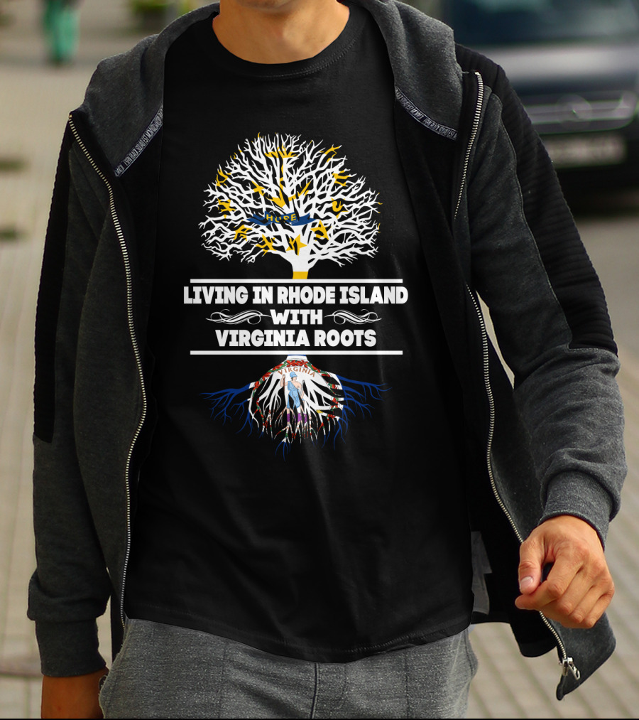 Living In Rhode Island With Virginia Roots Featuring Tree Symbolism And State Flags T-Shirt