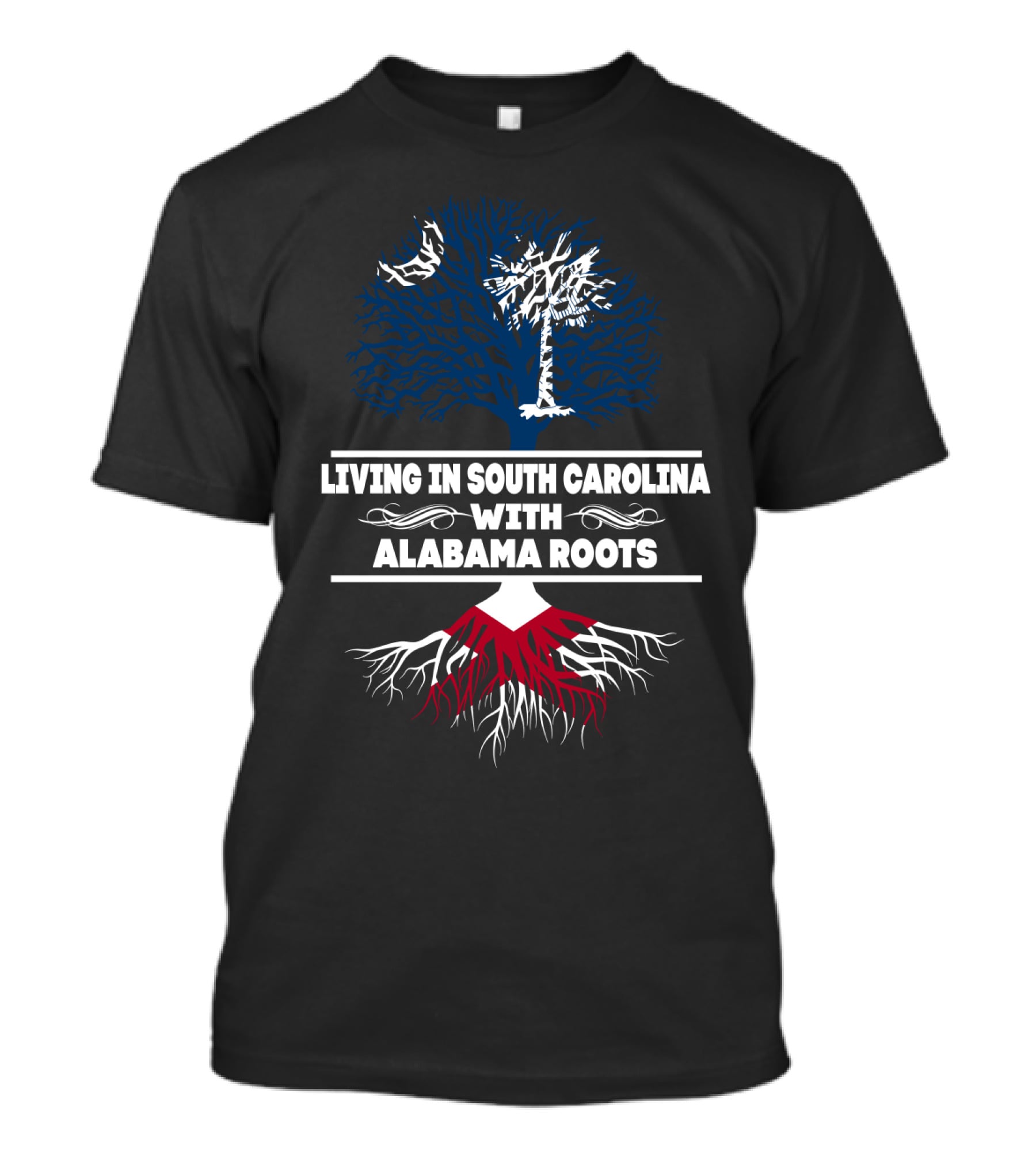 Living In South Carolina With Deep Alabama Roots Featuring Iconic Palmetto Tree And Southern Heritage T-Shirt