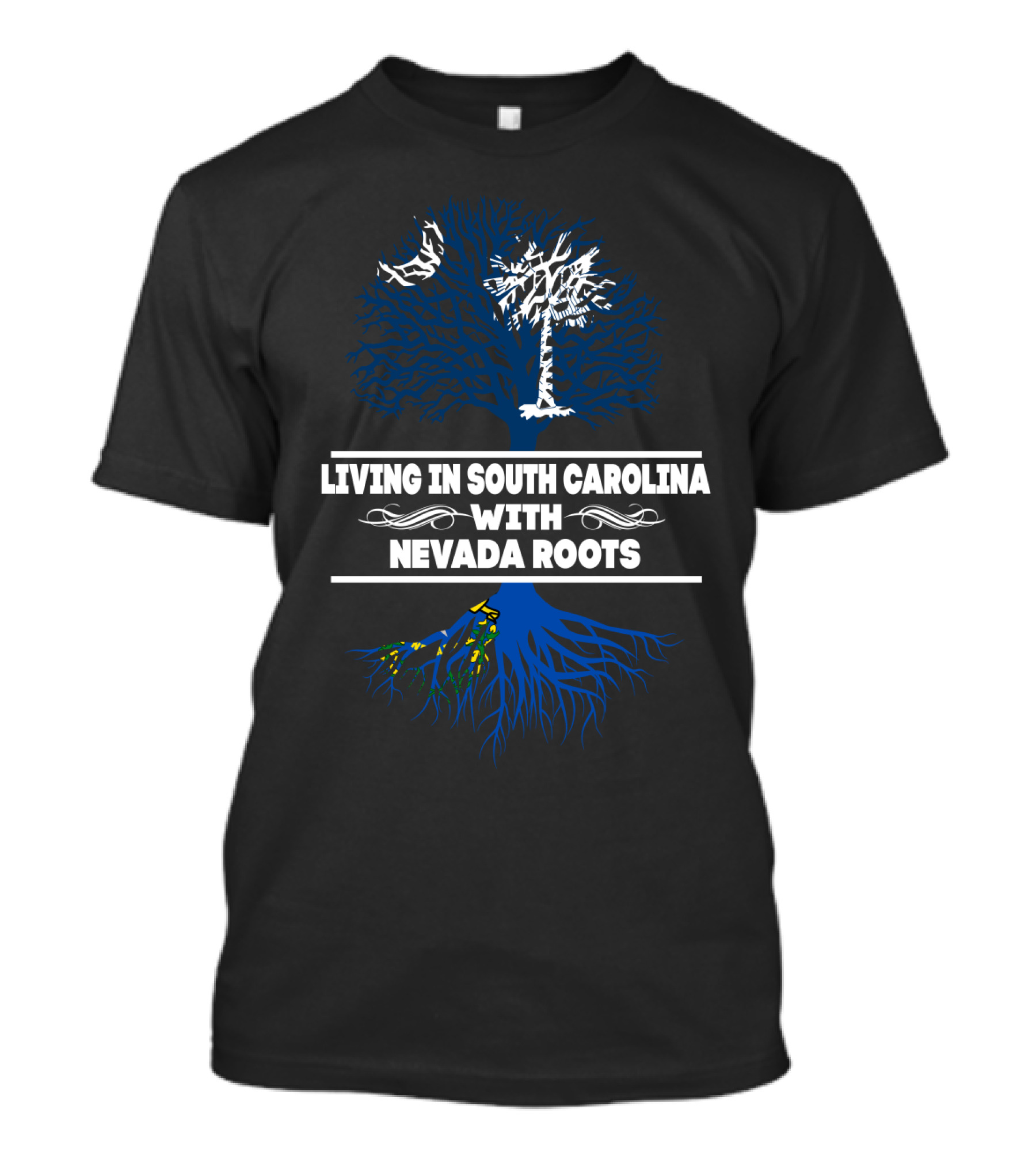 Living In South Carolina With Nevada Roots Tree Design Featuring Palmetto Symbol And Blue Roots T-Shirt