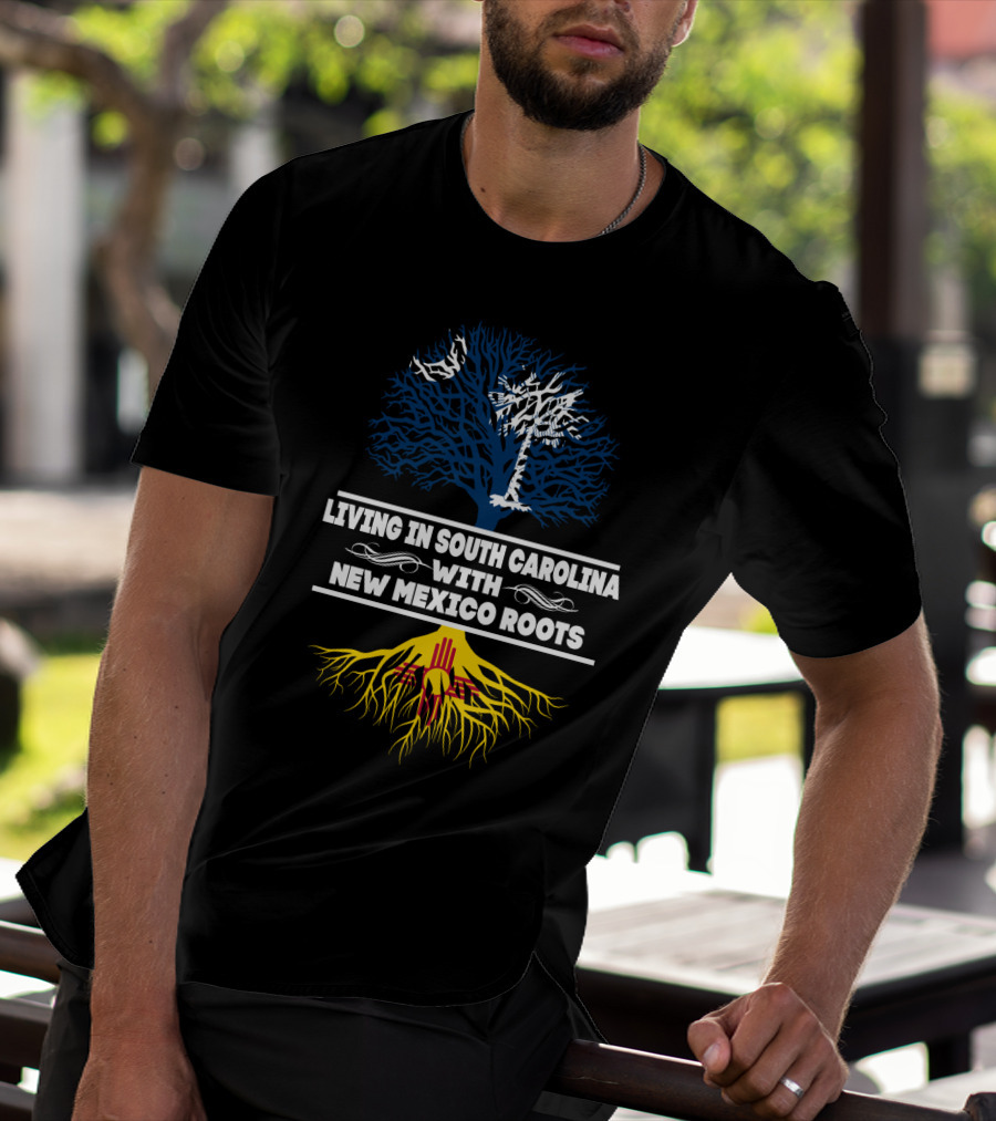 Living In South Carolina With New Mexico Roots Featuring Palmetto Tree And Zia T-Shirt