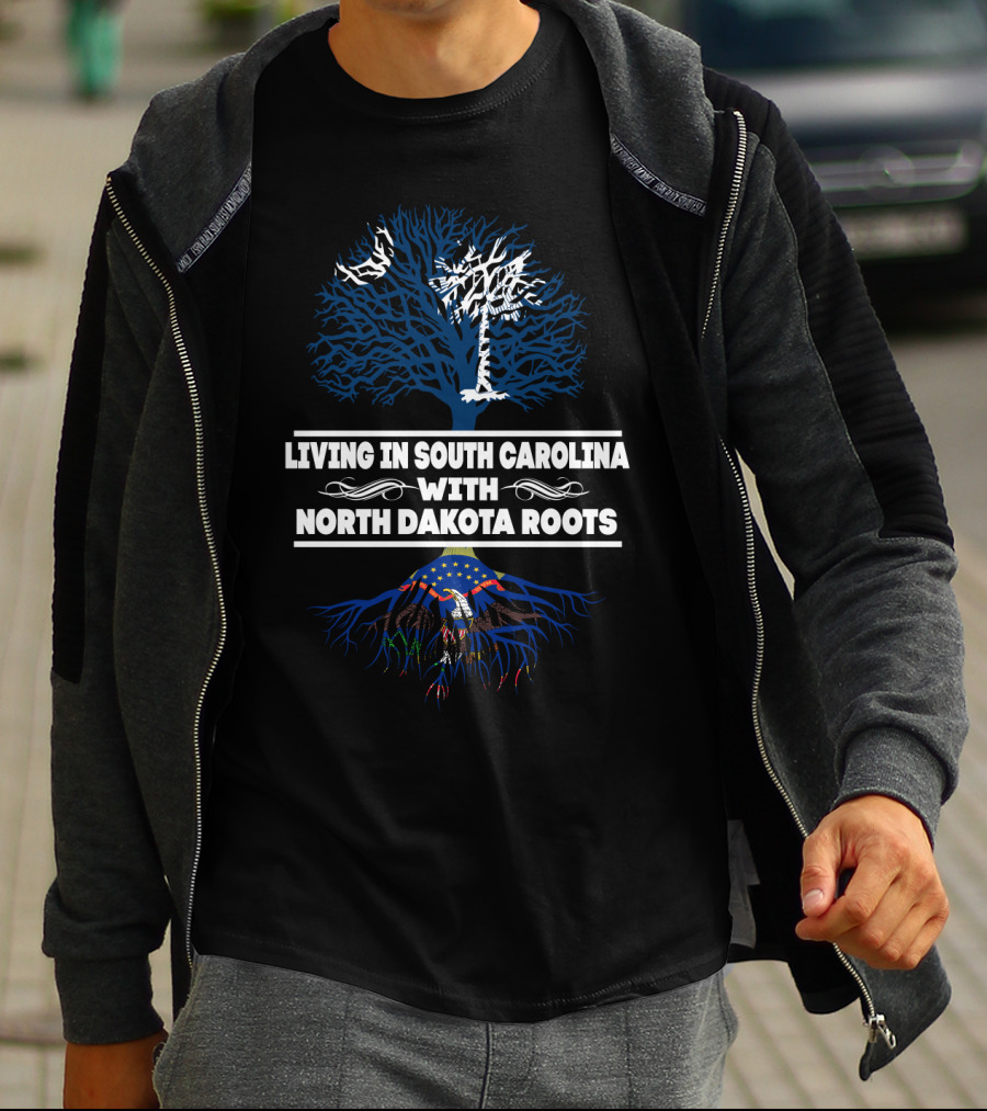 Living In South Carolina Proudly Displaying North Dakota Heritage With State Tree And Flag Roots T-Shirt
