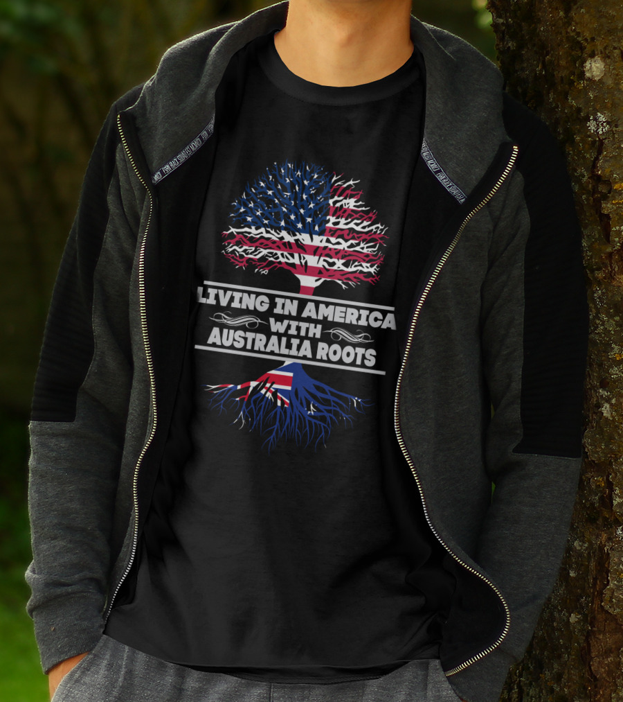Living IN America With Australia Roots T-Shirt