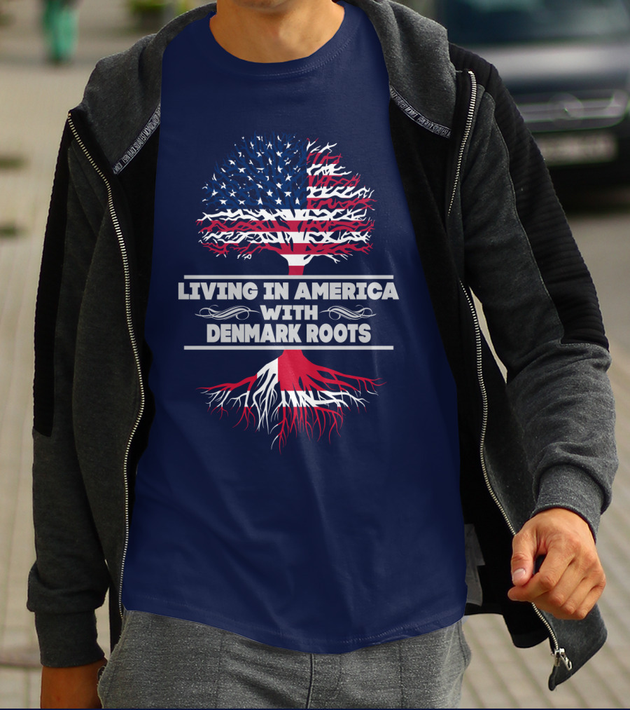 Living IN America With Denmark Roots T-Shirt