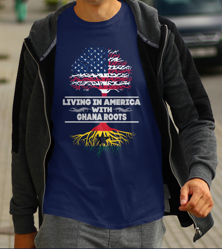 Living IN America With Ghana Roots T-Shirt
