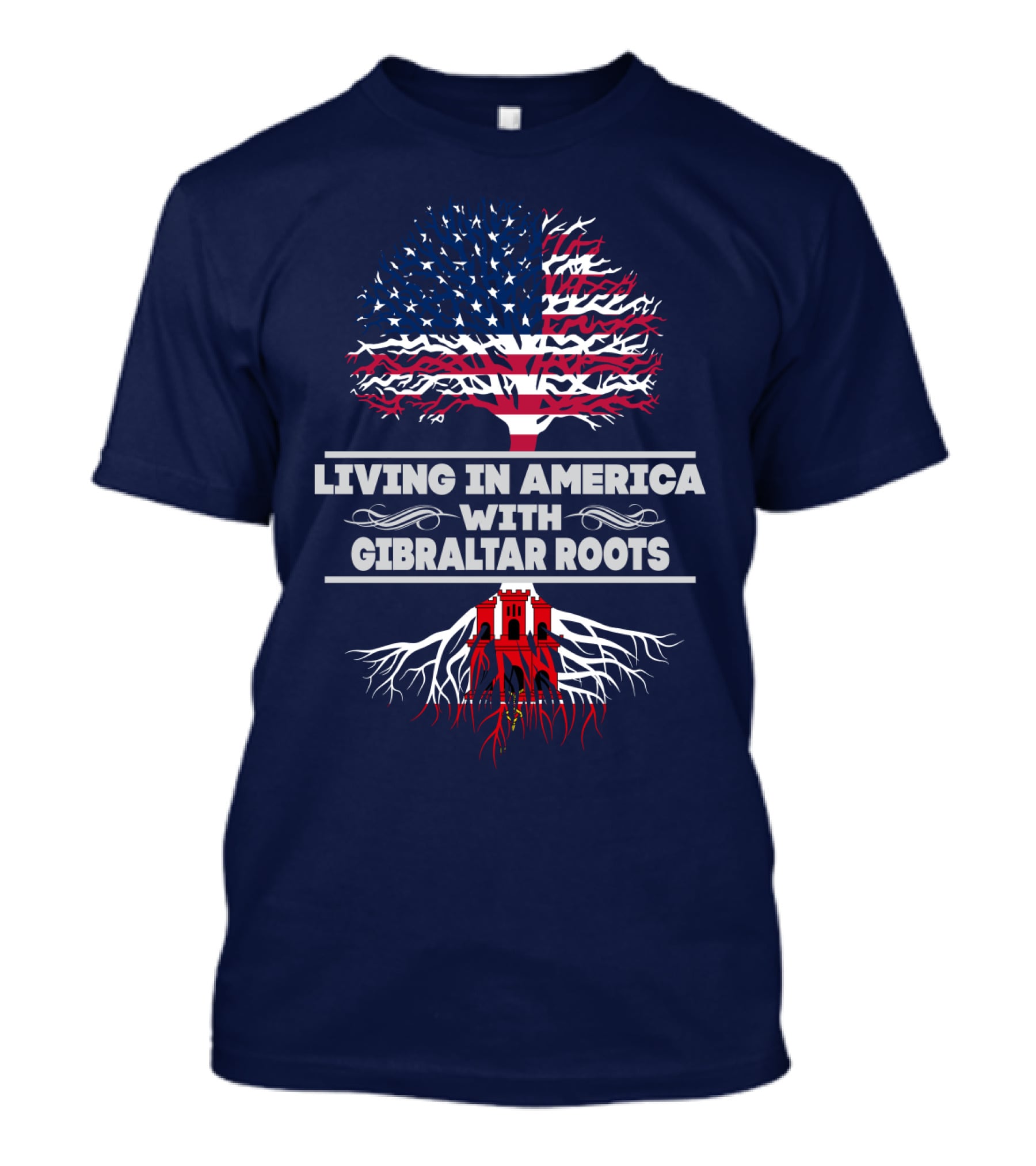 Living IN America With Gibraltar Roots Tree Flag T-Shirt