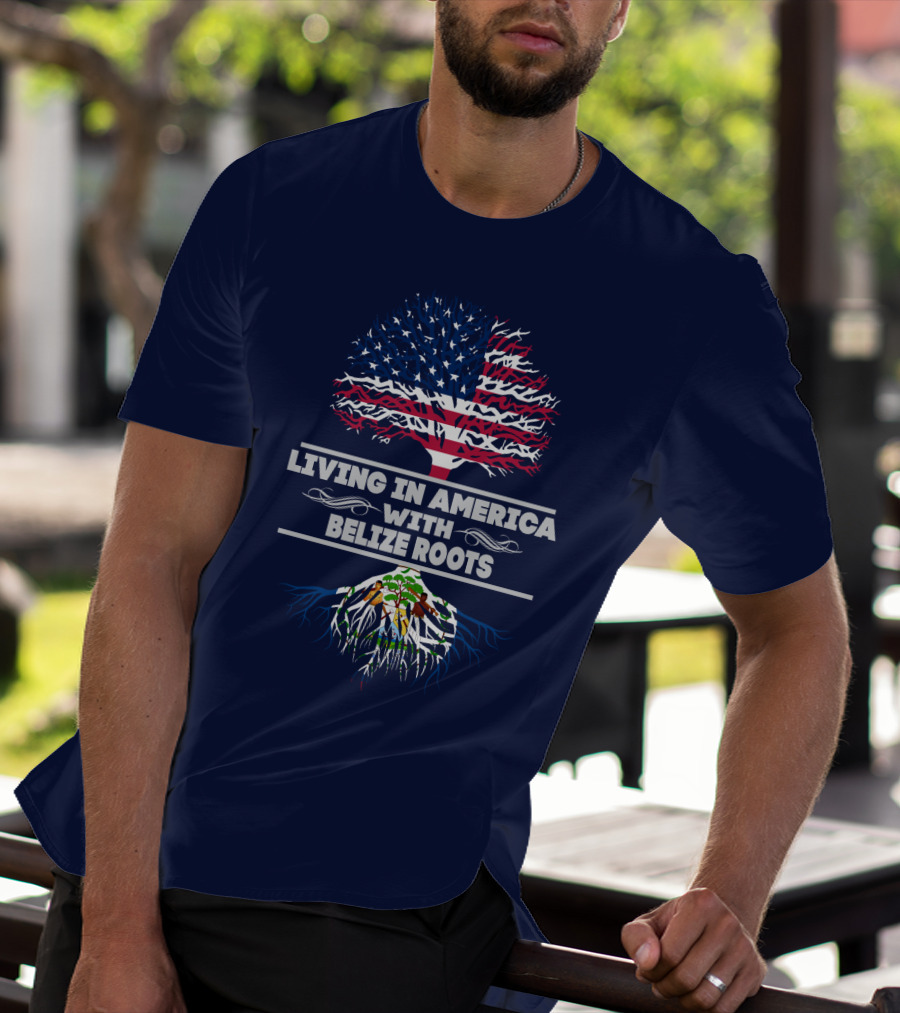 Living In America With Belize Roots Tree USA Flag T-Shirt